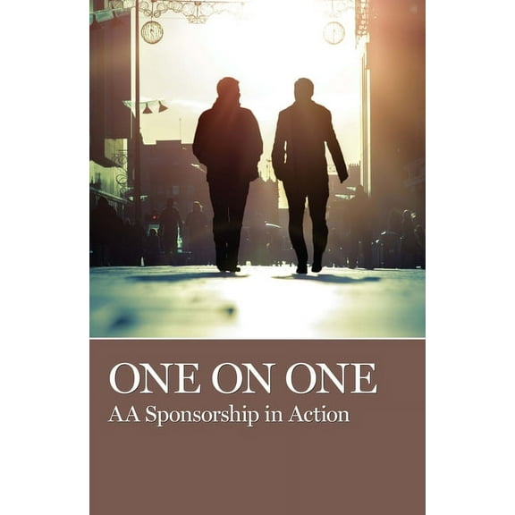 One on One: AA Sponsorship in Action, (Paperback)
