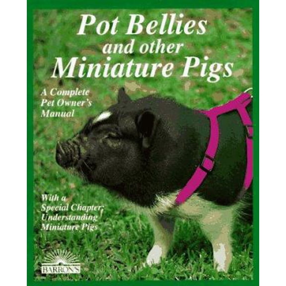 Pre-Owned Pot Bellies and Miniature Pigs (Complete Pet Owner's Manual) Paperback