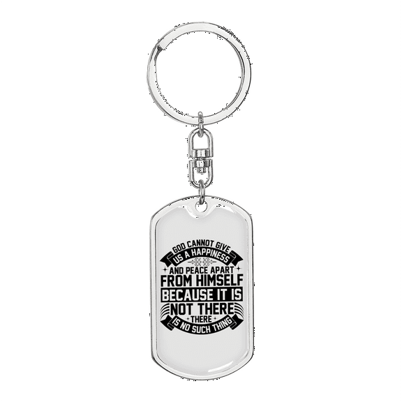 Happiness And Peace In God Stainless Steel or 18k Gold Premium Swivel Dog Tag Keychain