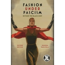 Dress, Body, Culture Fashion Under Fascism: Beyond the Black Shirt, (Paperback)