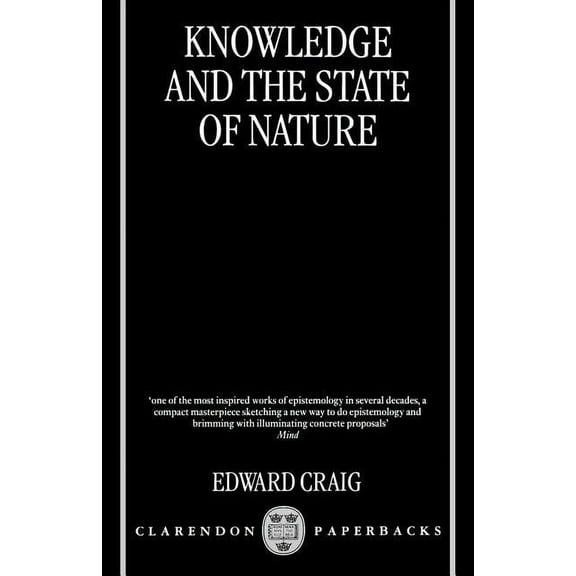 Knowledge and the State of Nature: An Essay in Conceptual Synthesis, (Paperback)