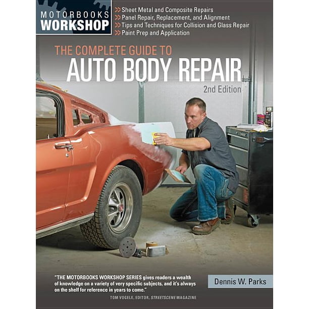 Motorbooks Workshop The Complete Guide To Auto Body Repair Edition 2 Paperback Walmart Com Walmart Com