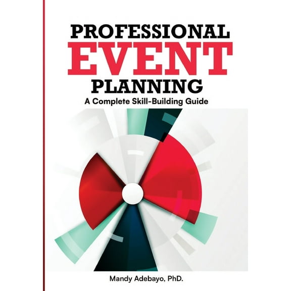 Professional Event Planning: A Complete Skill-Building Guide, (Paperback)