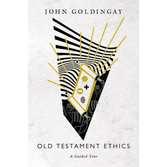 Old Testament Ethics: A Guided Tour, (Paperback)