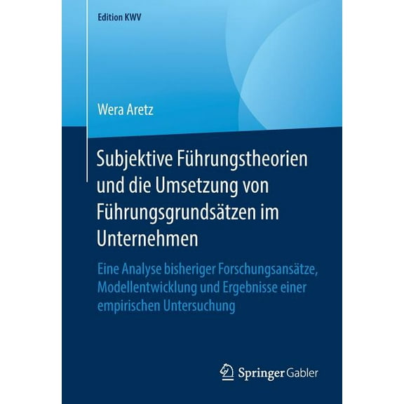 Edition Kwv Subjektive FÃ¼hrungstheorien Und Die Umsetzung Von FÃ¼hrungsgrundsÃ¤tzen Im Unternehmen: Eine Analyse Bisheriger Forschungs, (Paperback)