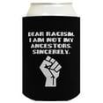 thumbnail image 4 of Positive Motivational Quotes Coolie Dear Racisim I Am Not My Ancestors 24-Pack Can Coolies Drink Coolers, 4 of 8