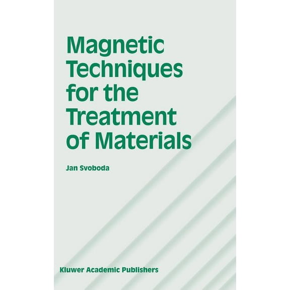 Magnetic Techniques for the Treatment of Materials, (Hardcover)