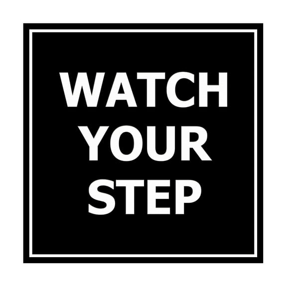 Square watch your step Sign (Black) - Medium