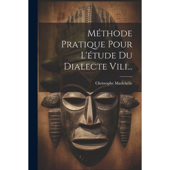 Méthode Pratique Pour L'étude Du Dialecte Vili... (Paperback)
