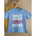 thumbnail image 4 of Funny Only Child Expires 2023 Brother Sister Siblings Toddler Kids T-Shirt 2T Gray, 4 of 5