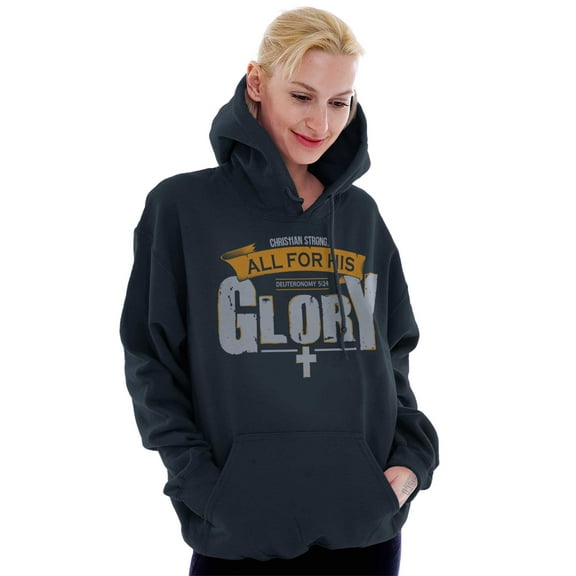 All For His Glory Deuteronomy 5:24 Hoodie Sweatshirt Women Men Brisco Brands S