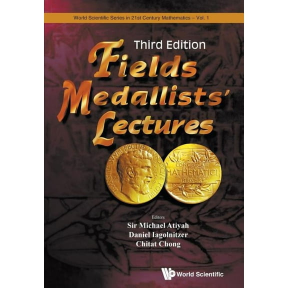 World Scientific 21st Century Mathematic Fields Medallists Lect (3rd Ed), Book 1, (Paperback)