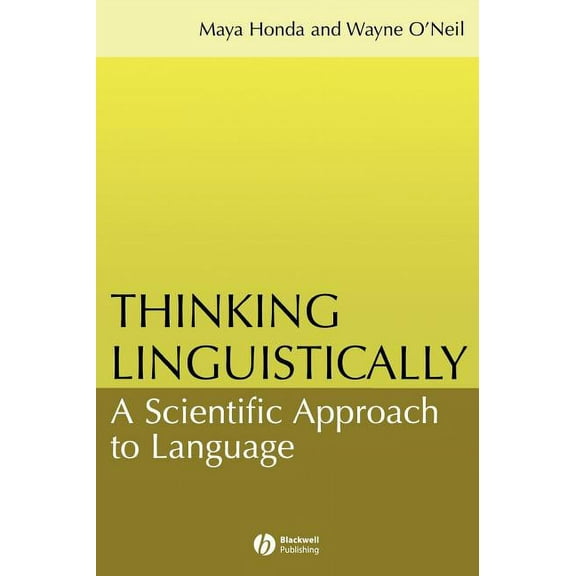 Thinking Linguistically: A Scientific Approach to Language (Hardcover)