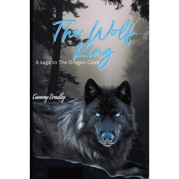 The Wolf King: A Dragon's Cove Saga, (Paperback)
