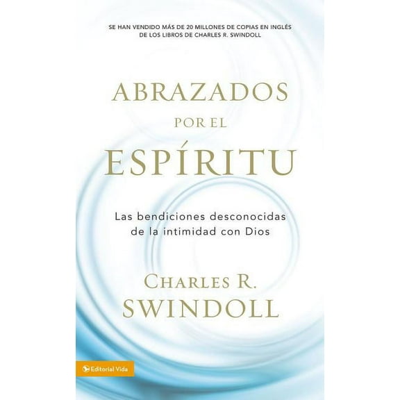 Abrazados por el Espíritu Softcover Embraced by the Spirit, (Paperback)
