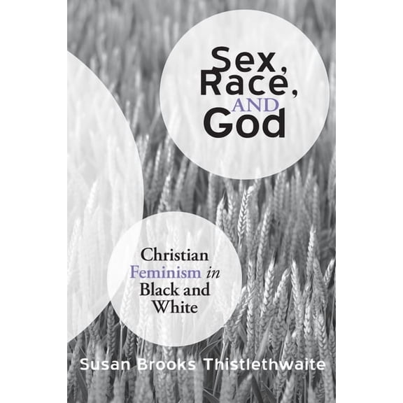 Sex, Race, and God: Christian Feminism in Black and White (Paperback)