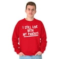 thumbnail image 5 of Still Live With My Parents Single Unisex Plus Size Sweatshirt Brisco Brands 5X, 5 of 6