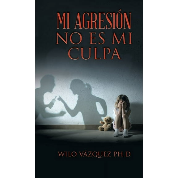 Mi Agresión No Es Mi Culpa (Hardcover)