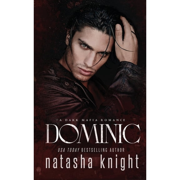 Dominic: A Dark Mafia Romance