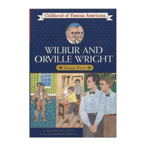 Childhood of Famous Americans (Paperback Wilbur and Orville Wright: Young Fliers, (Paperback)