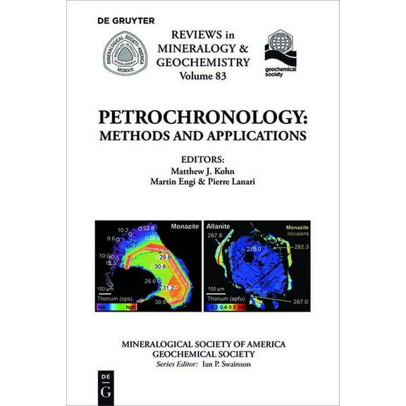 Reviews in Mineralogy & Geochemistry Petrochronology: Methods and Applications, Book 83, (Paperback)