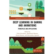 Explainable AI (Xai) for Engineering App Deep Learning in Gaming and Animations: Principles and Applications, (Hardcover)