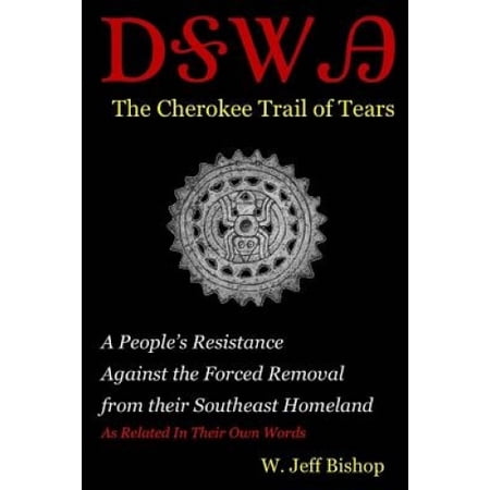 Agatahi: The Cherokee Trail of Tears: A People's Resistance Against the ...