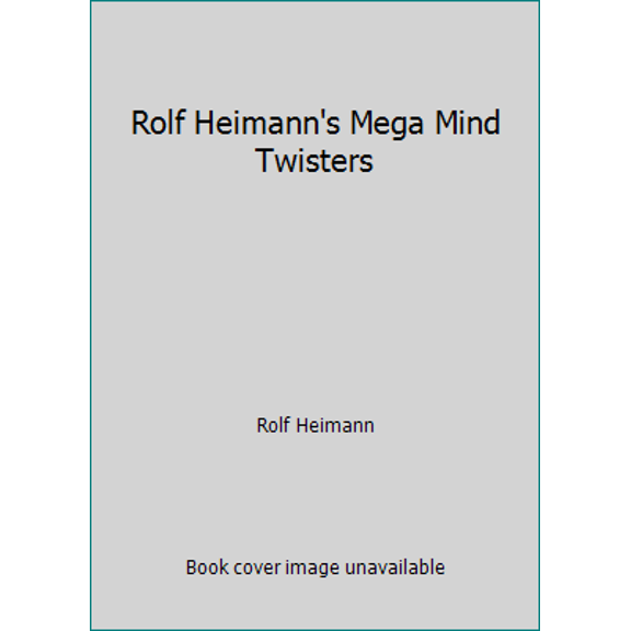 Pre-Owned Rolf Heimann's Mega Mind Twisters (Paperback) 0816733937 9780816733934