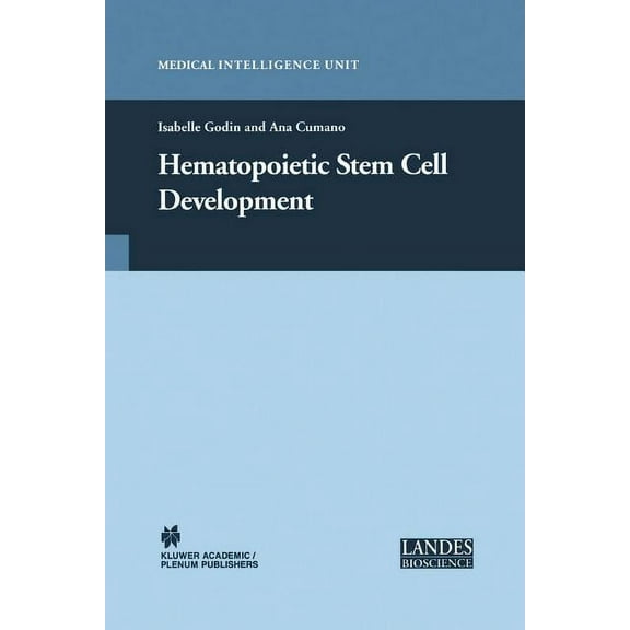 Medical Intelligence Unit (Unnumbered) Hematopoietic Stem Cell Development, (Paperback)