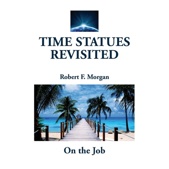 Time Statues Revisited: On the Job, (Paperback)