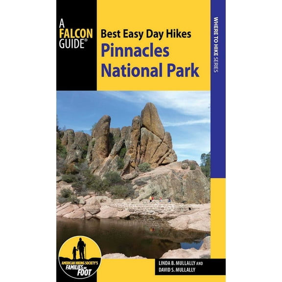 Best Easy Day Hikes Best Easy Day Hikes Pinnacles National Park, (Paperback)
