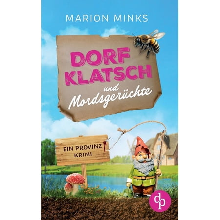 Dorfklatsch und Mordsger&Atilde;&frac14;chte: Ein Provinzkrimi (Paperback)