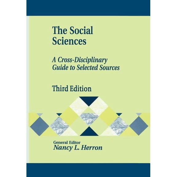 Library and Information Science Text The Social Sciences: A Cross-Disciplinary Guide to Selected Sources, (Paperback)
