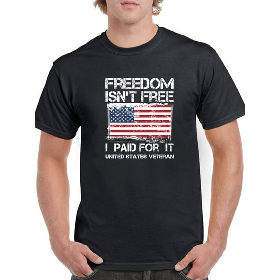 Freedom Isn't Free I Paid For It USA Graphic Men Black T-Shirt, Male Large