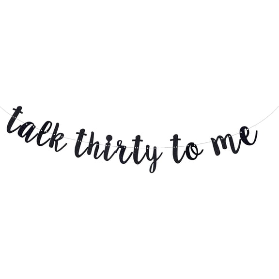 Talk Thirty to Me Banner,Black Gliter 30th Birthday Party Sign Garlands Supplies Decorations Bunting for men and women