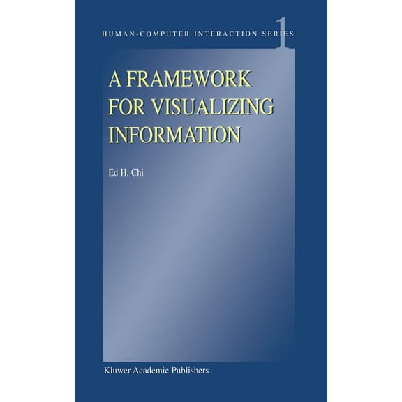 Human-Computer Interaction A Framework for Visualizing Information, Book 1, (Hardcover)
