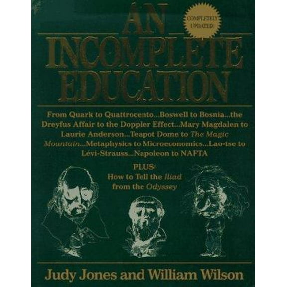 Pre-Owned An Incomplete Education, Revised Edition (Hardcover) 0345391373 9780345391377