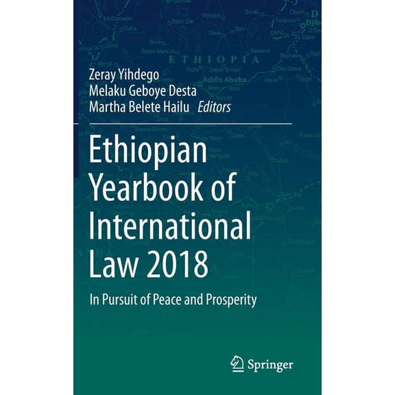 Ethiopian Yearbook of International Law Ethiopian Yearbook of International Law 2018: In Pursuit of Peace and Prosperity, Book 2018, (Hardcover)