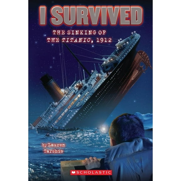 I Survived the Sinking of the Titanic, 1912 (I Survived #1) (Paperback)
