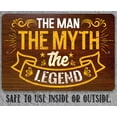thumbnail image 5 of The Man The Myth The Legend - Durable Weatherproof Metal Sign - Use Indoor/Outdoor - Makes a Great Office or Cubicle Decor and Father's Day Gift (8" x 12"), 5 of 5