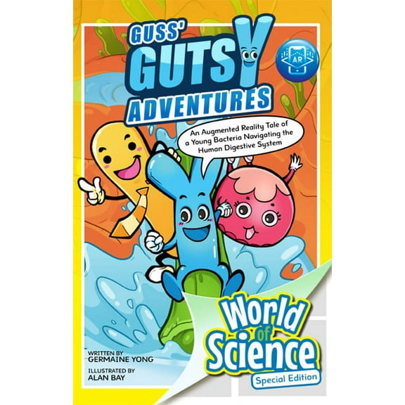 World of Science: Guss' Gutsy Adventures: An Augmented Reality Tale of a Young Bacteria Navigating the Human Digestive System (Paperback)