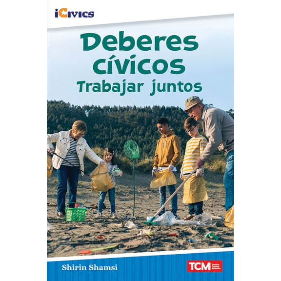Icivics Deberes cÃ­vicos: trabajar juntos, (Paperback)