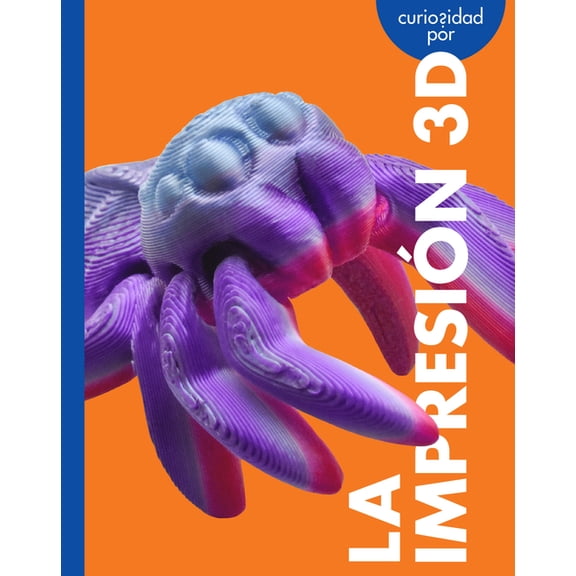 Curiosidad Por La Impresión 3D, (Paperback)