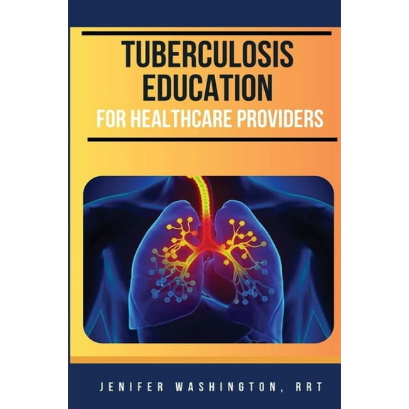 Tuberculosis Education for Healthcare Providers, (Paperback)