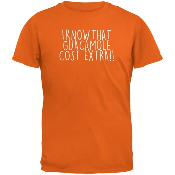 Cinco de Mayo - Guacamole Cost Extra Orange Adult T-Shirt - 2X-Large