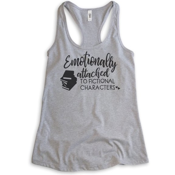 Emotionally Attached To Fictional Characters Tank Top, Ladies Racerback Tank, Book Lover English Teacher, Heather Gray, Medium