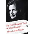 thumbnail image 1 of Pre-Owned My First Hundred Years in Show Business: A Memoir (Hardcover) 1468310852 9781468310856, 1 of 1