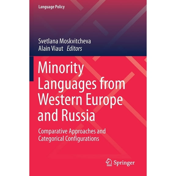Language Policy Minority Languages from Western Europe and Russia: Comparative Approaches and Categorical Configurations, Book 21, (Paperback)