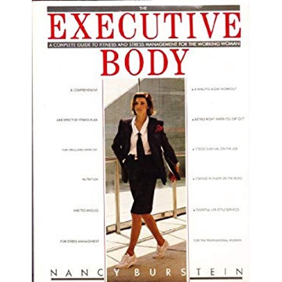 Pre-Owned The Executive Body : A Complete Guide to Fitness and Stress Management for the Working Woman (Hardcover) 9780671494377