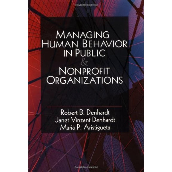 Pre-Owned Managing Human Behavior in Public and Nonprofit Organizations (Paperback) 0761924744 9780761924746
